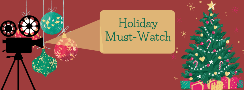Holiday Must-Watch
