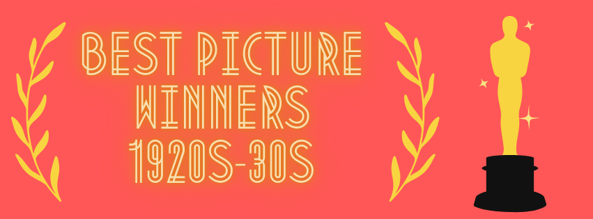 Best Picture Winners of the 20s &&nbsp;30s