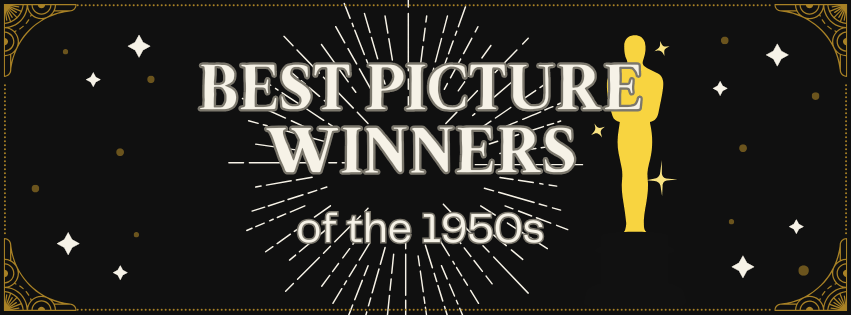 Best Picture Winners of the&nbsp;50s
